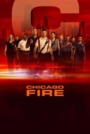 Chicago Fire - Heróis Contra o Fogo - 8ª Temporada Download