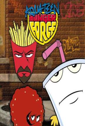 Aqua Teen - O Esquadrão Força Total - Completa Download