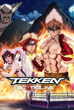 Tekken - Bloodline - 1ª Temporada - Legendado Download