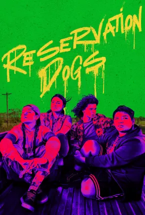 Reservation Dogs - 3ª Temporada Legendada Download