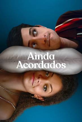 Ainda Acordados - 1ª Temporada Download