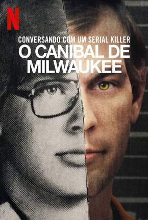 Conversando com um Serial Killer - O Canibal de Milwaukee Download