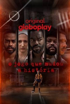 O Jogo que Mudou a História - 1ª Temporada Download