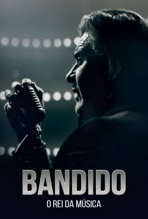 Bandido - O Rei da Música Download